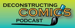 Deconstructing Comics Pod Cast